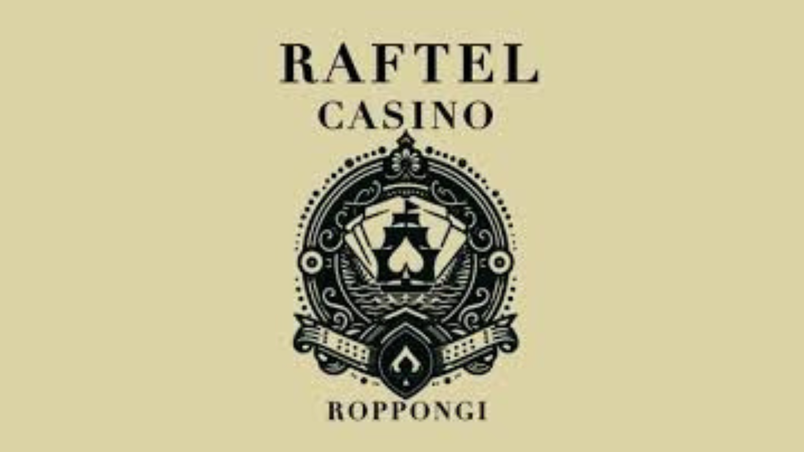 RAFTEL CASINO 六本木